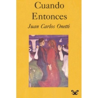 Cuando entonces