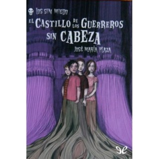 El castillo de los guerreros sin cabeza