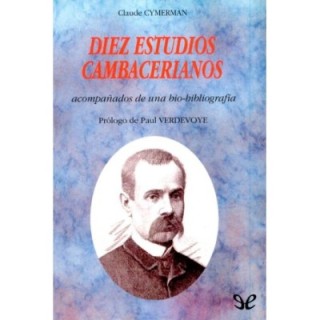 Diez estudios cambacerianos