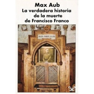 La verdadera historia de la muerte de Francisco Franco