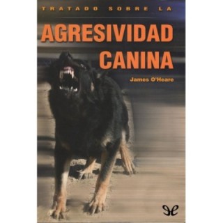 Tratado sobre la agresividad canina