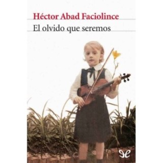 El olvido que seremos