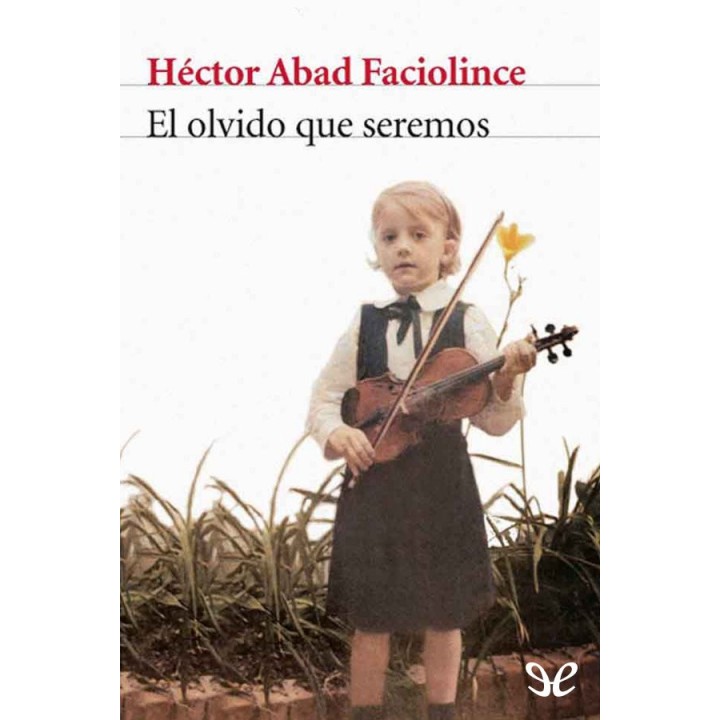 El olvido que seremos