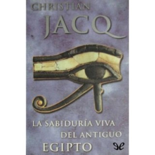 Sabiduría viva del antiguo Egipto