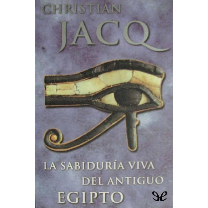 Sabiduría viva del antiguo Egipto