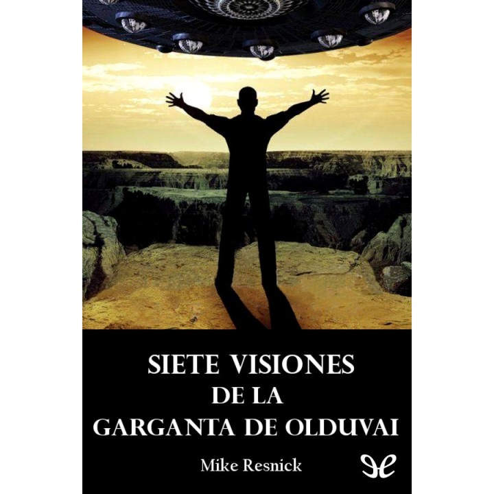 Siete visiones de la Garganta de Olduvai