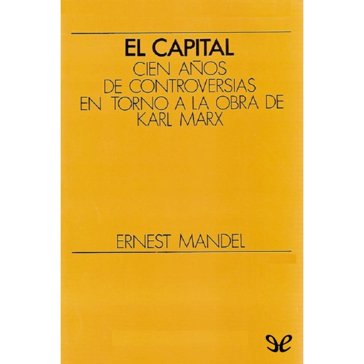 El Capital. Cien años de controversias en torno a la obra de Karl Marx