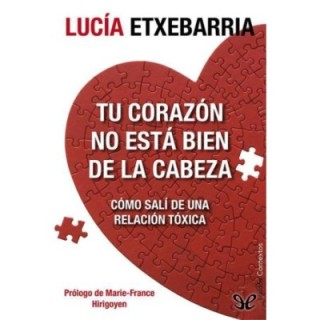 Tu corazón no está bien de la cabeza
