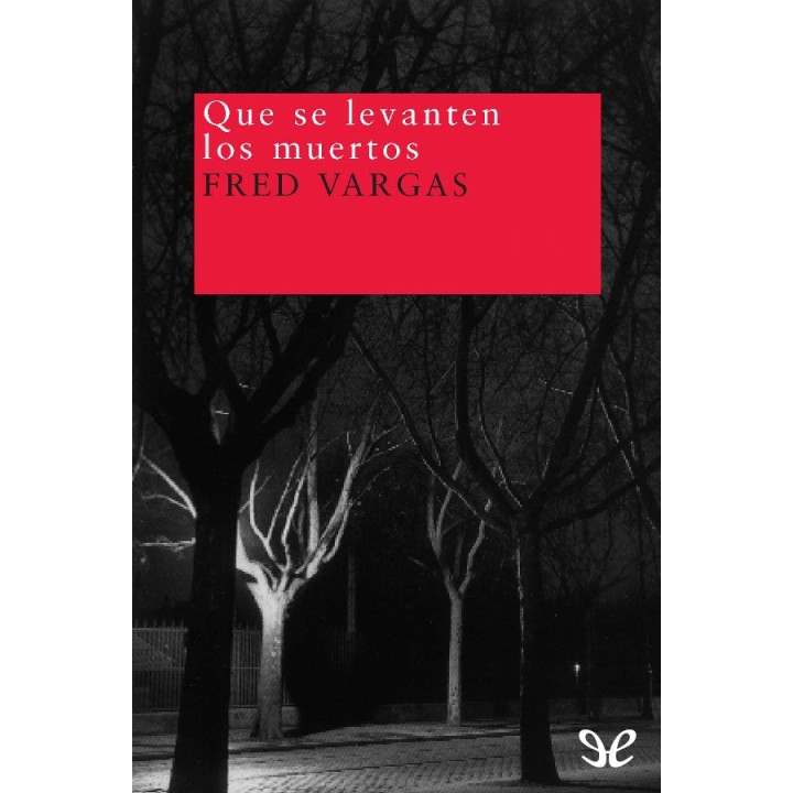 Que se levanten los muertos