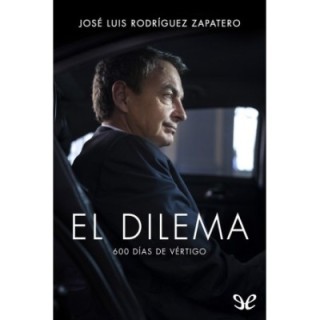 El dilema: 600 días de vértigo
