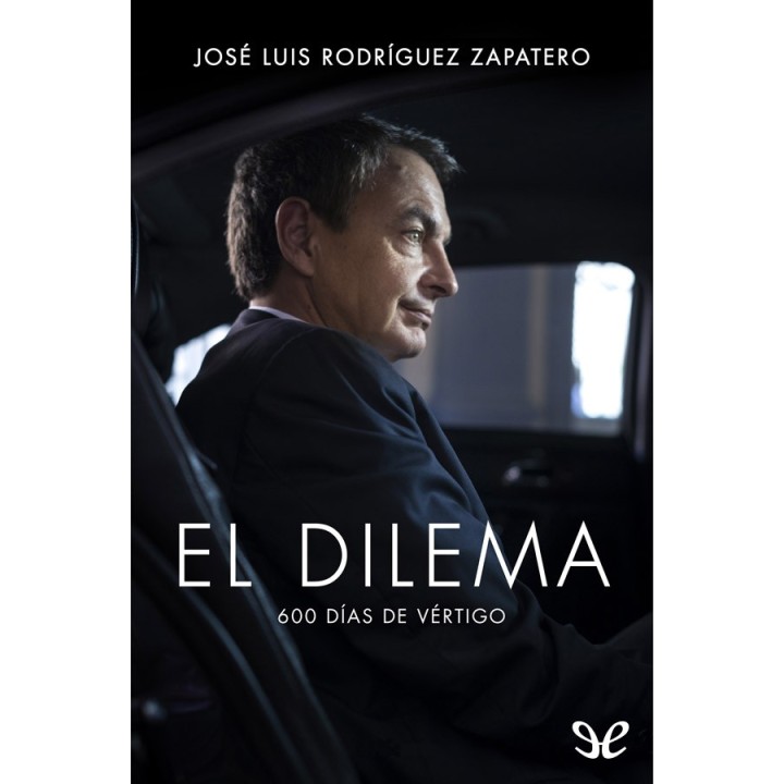 El dilema: 600 días de vértigo
