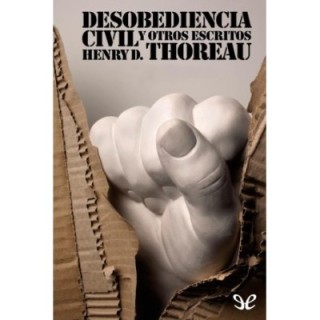 Desobediencia civil y otros escritos
