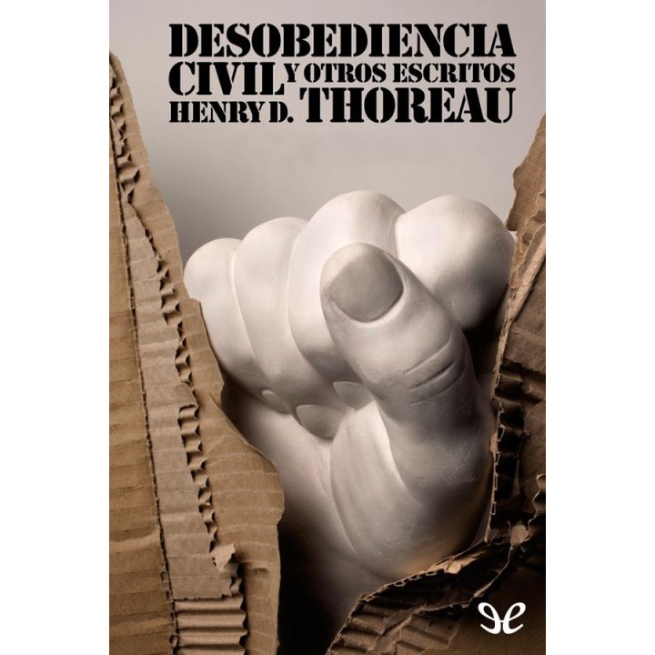 Desobediencia civil y otros escritos