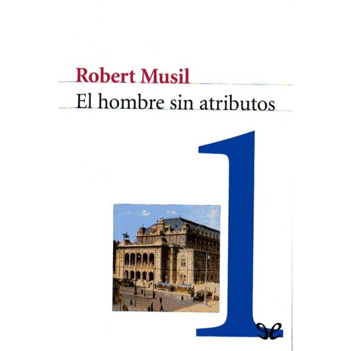 El hombre sin atributos I