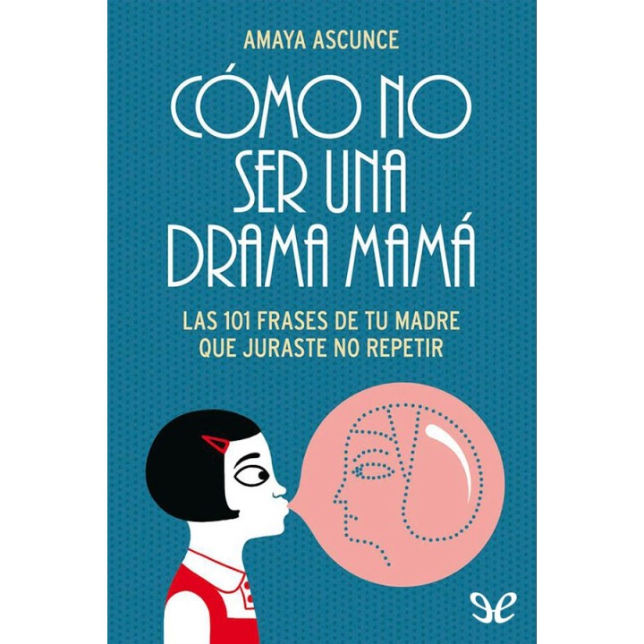Cómo no ser una drama mamá