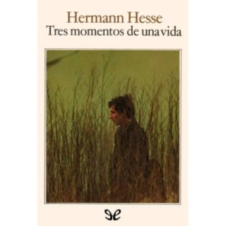 Tres momentos de una vida