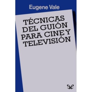Técnicas del guión para cine y televisión