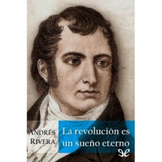 La revolución es un sueño eterno