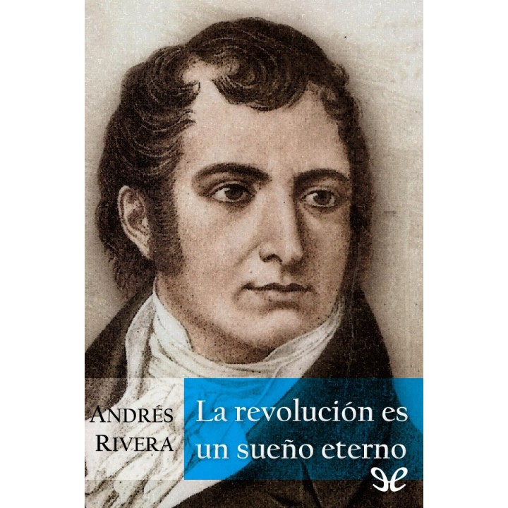 La revolución es un sueño eterno