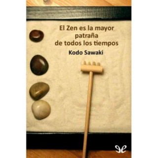El zen es la mayor patraña de todos los tiempos