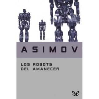 Los robots del amanecer