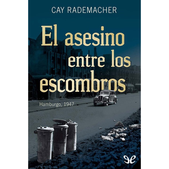 El asesino entre los escombros