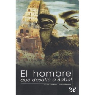 El hombre que desafió a Babel