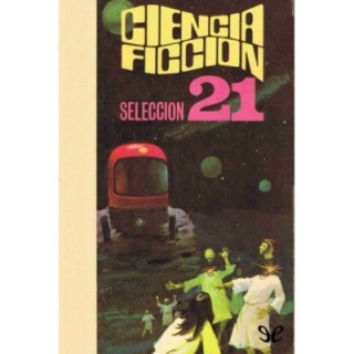 Ciencia ficción. Selección 21