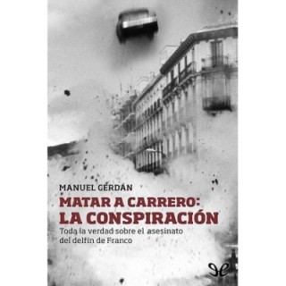 Matar a Carrero: La conspiración