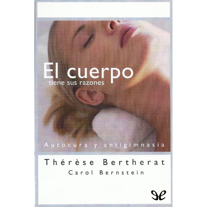 El cuerpo tiene sus razones