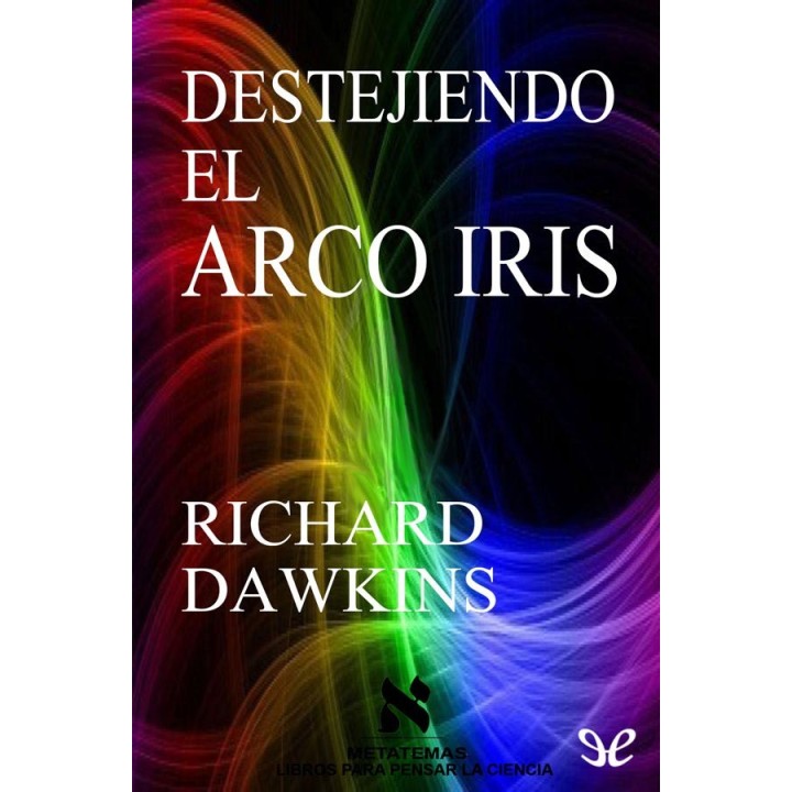 Destejiendo el arco iris