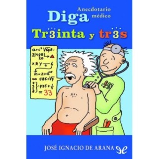 Diga 33: anecdotario médico