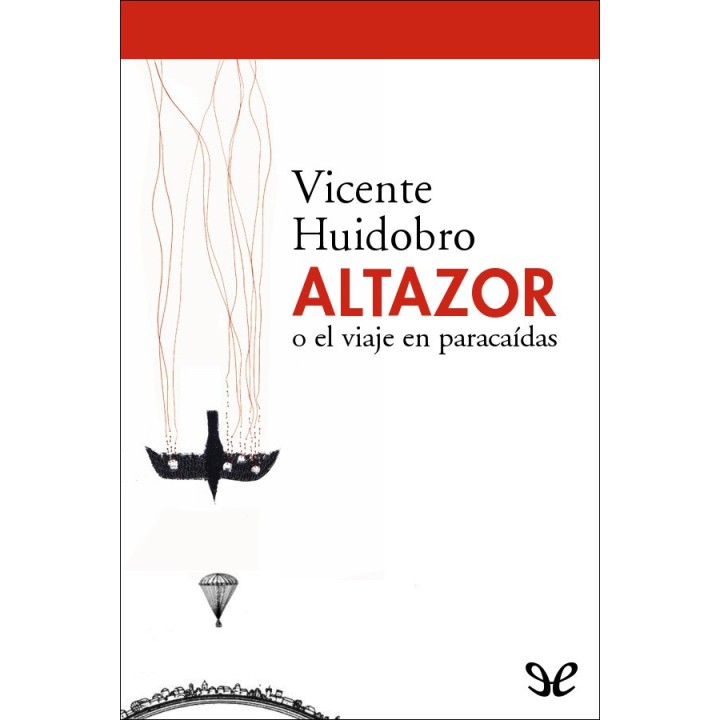 Altazor o el viaje en paracaídas