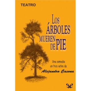 Los árboles mueren de pie