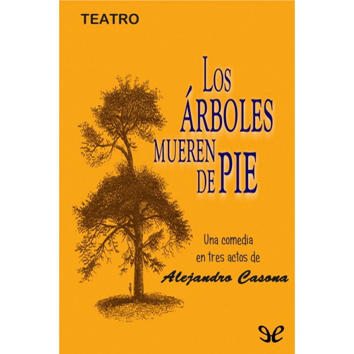 Los árboles mueren de pie
