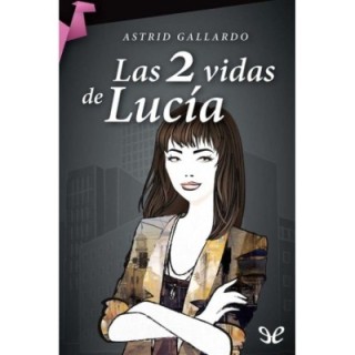Las 2 vidas de Lucía