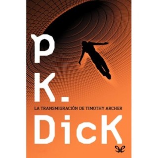 La transmigración de Timothy Archer