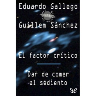 El factor crítico & Dar de comer al sediento