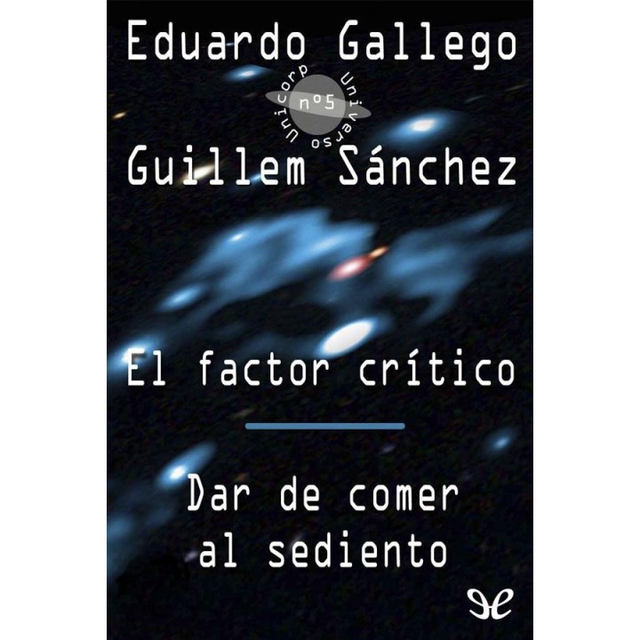 El factor crítico & Dar de comer al sediento