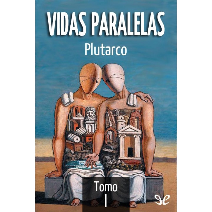 Vidas paralelas - Tomo I