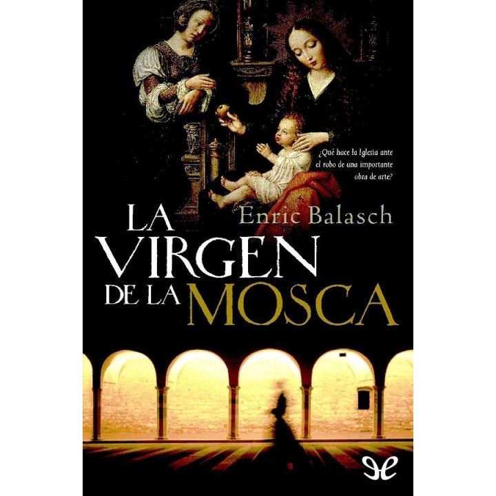 La Virgen de la Mosca