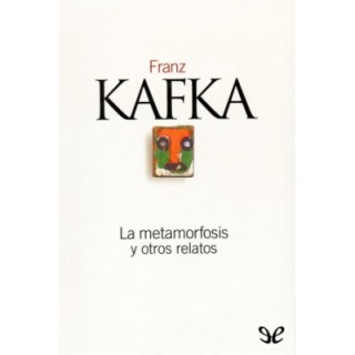 La metamorfosis y otros relatos
