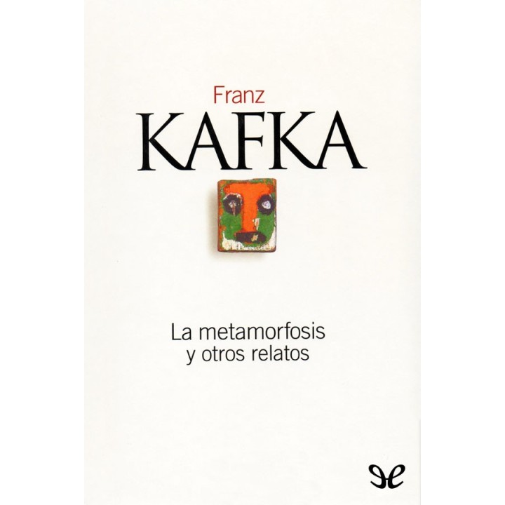 La metamorfosis y otros relatos