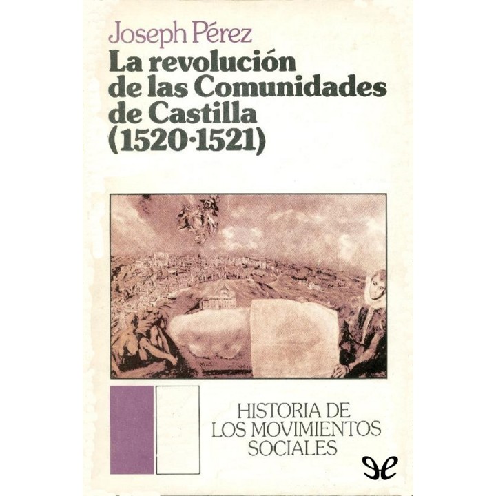 La Revolución de las Comunidades de Castilla (1520-1521)