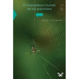 El maravilloso mundo de los arácnidos