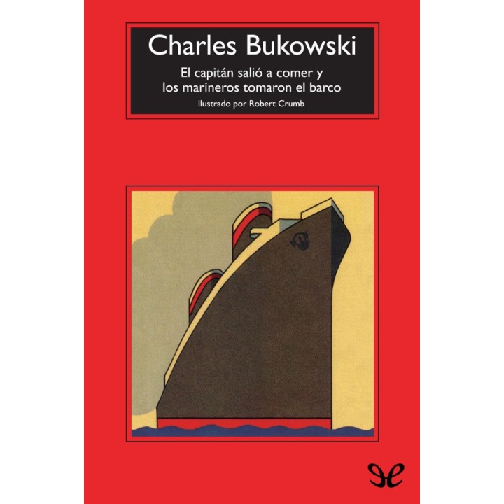 El capitán salió a comer y los marineros tomaron el barco