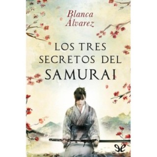 Los tres secretos del samurái