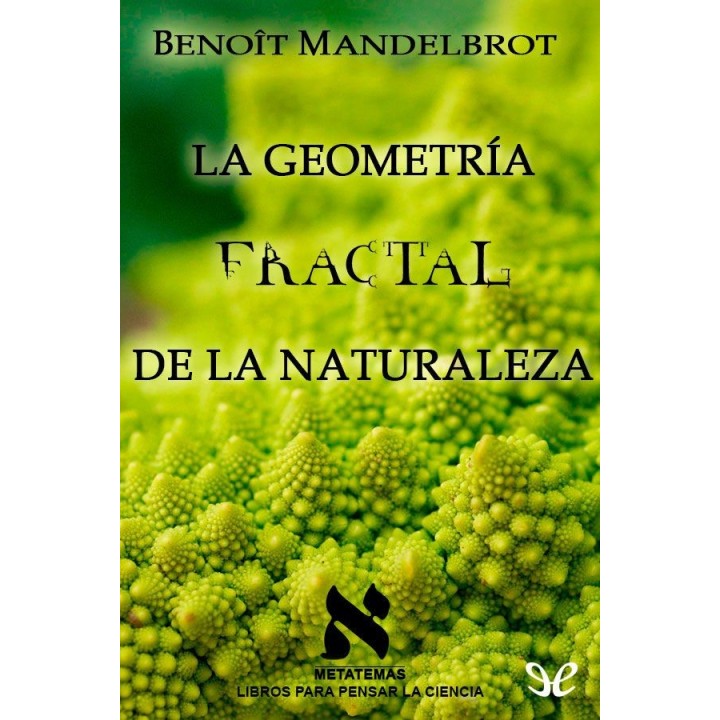 La geometría fractal de la naturaleza