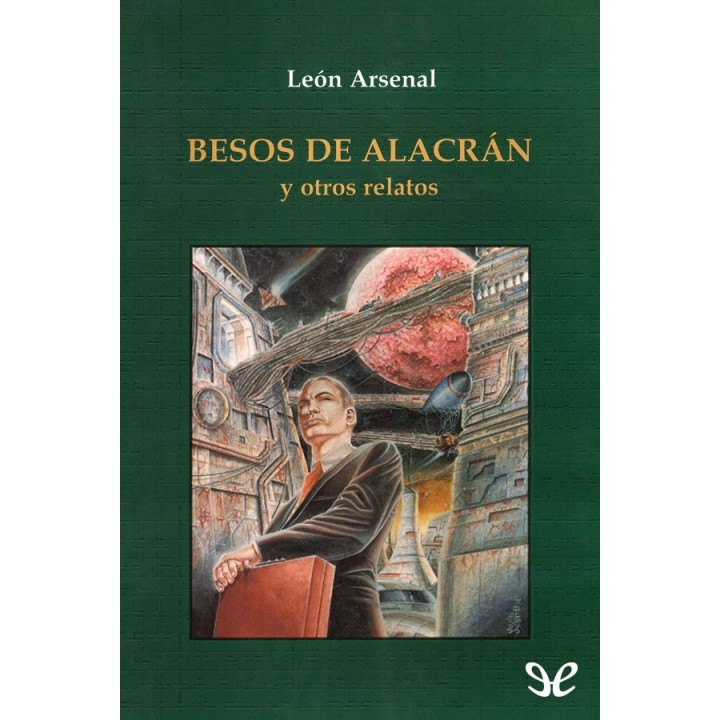 Besos de alacrán y otros relatos