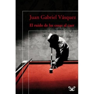 El ruido de las cosas al caer